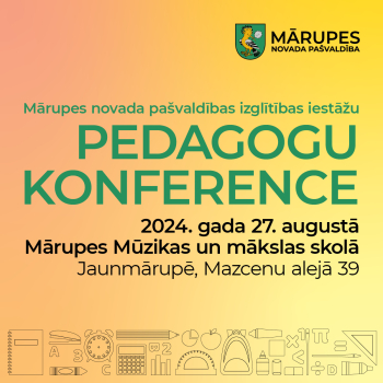 27. augustā Jaunmārupē notiks Mārupes novada pašvaldības izglītības iestāžu pedagogu konference