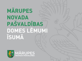  Mārupes novada pašvaldības domes sēdē pieņemtie lēmumi