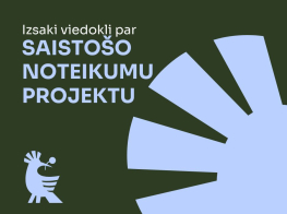 Tumši zaļš fons ar tekstu Izsaki viedokli par saistošo noteikumu projektu 